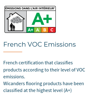 French certification that classifies products according to VOC emissions. Wicanders products have been classified at the highest level - A+.